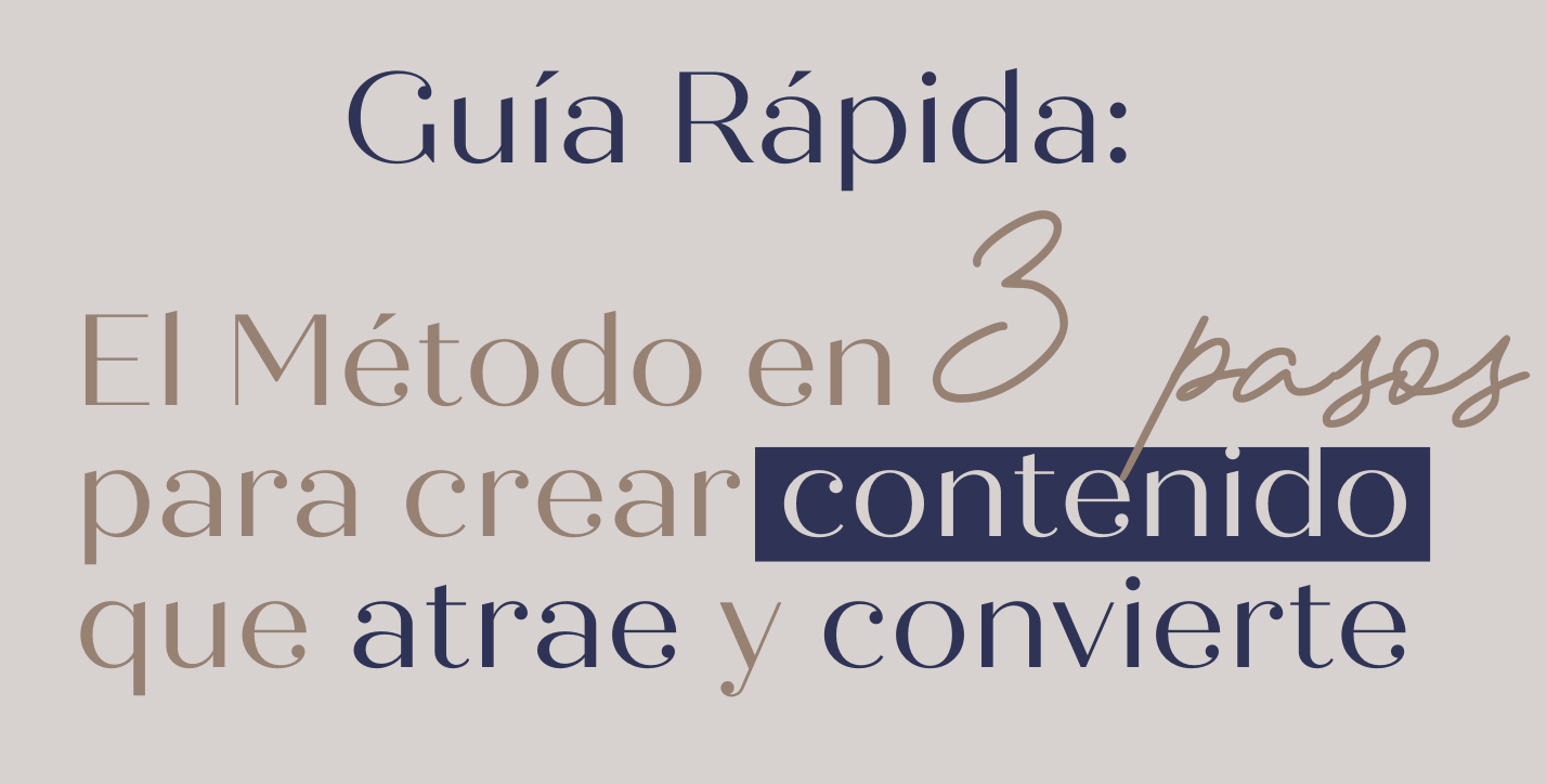 Guía Rápida El Método en 3 Pasos para Crear Contenido que Atrae y Convierte - Yliria Gomez